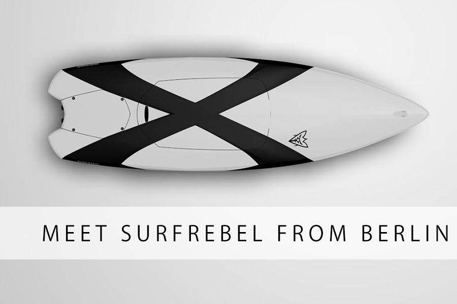 SURFREBEL – JET POWERED ELECTRIC SURFBOARD MADE IN BERLIN FEATURED