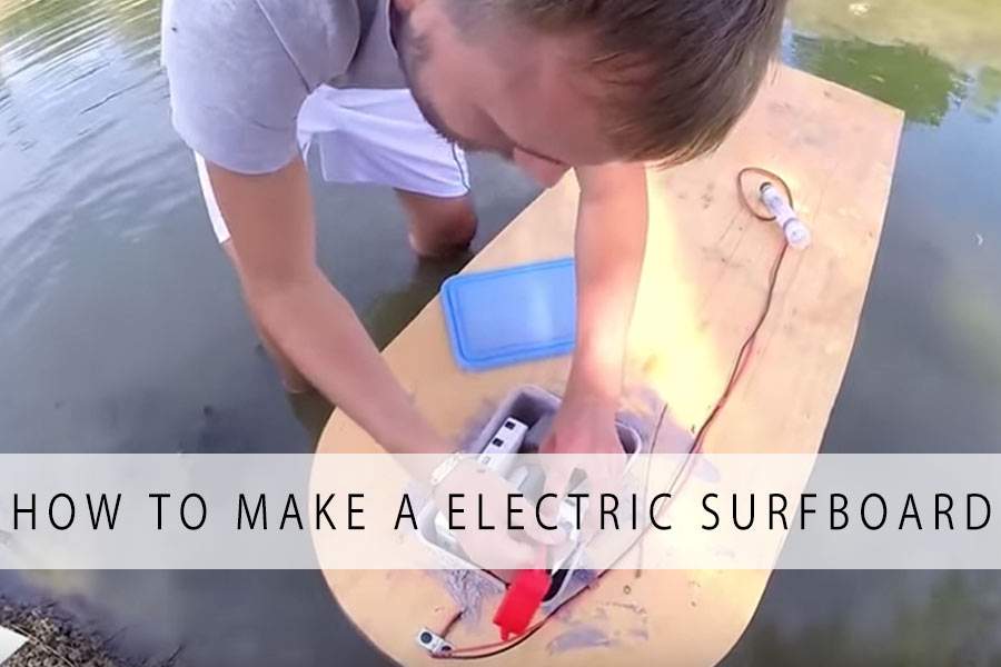 MAKE YOUR OWN ELECTRIC SURFBOARD FEATURED